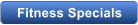 Fitness Specials